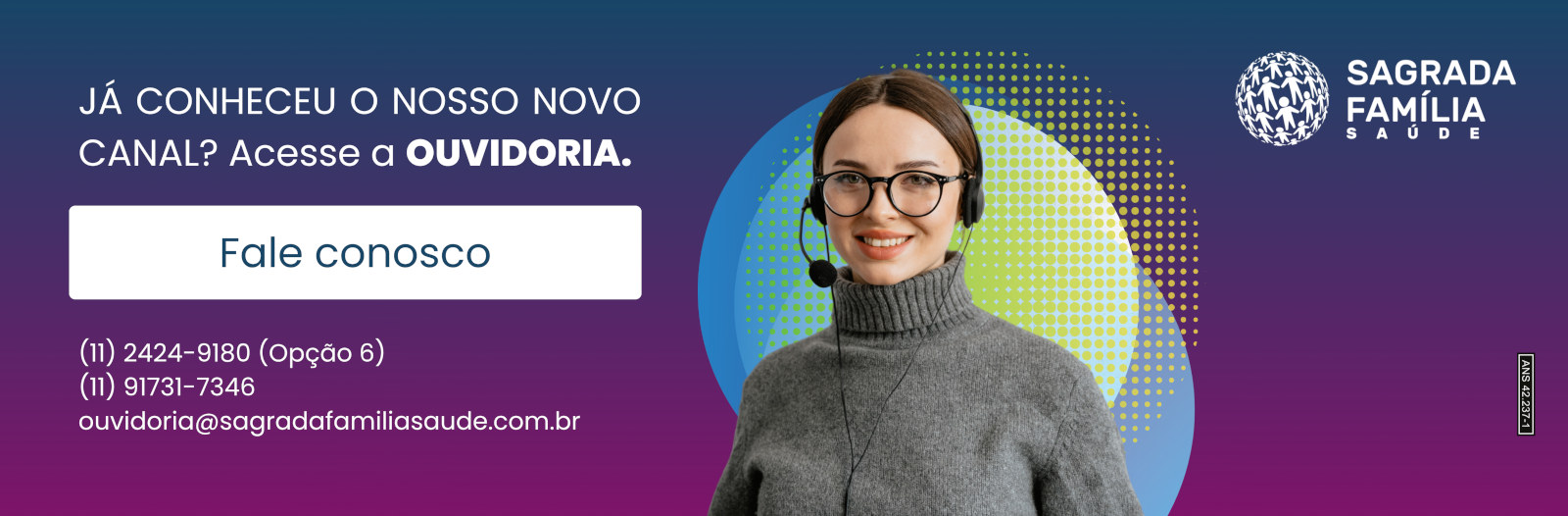 Já conheceu o nosso novo canal? Acesse a ouvidoria.