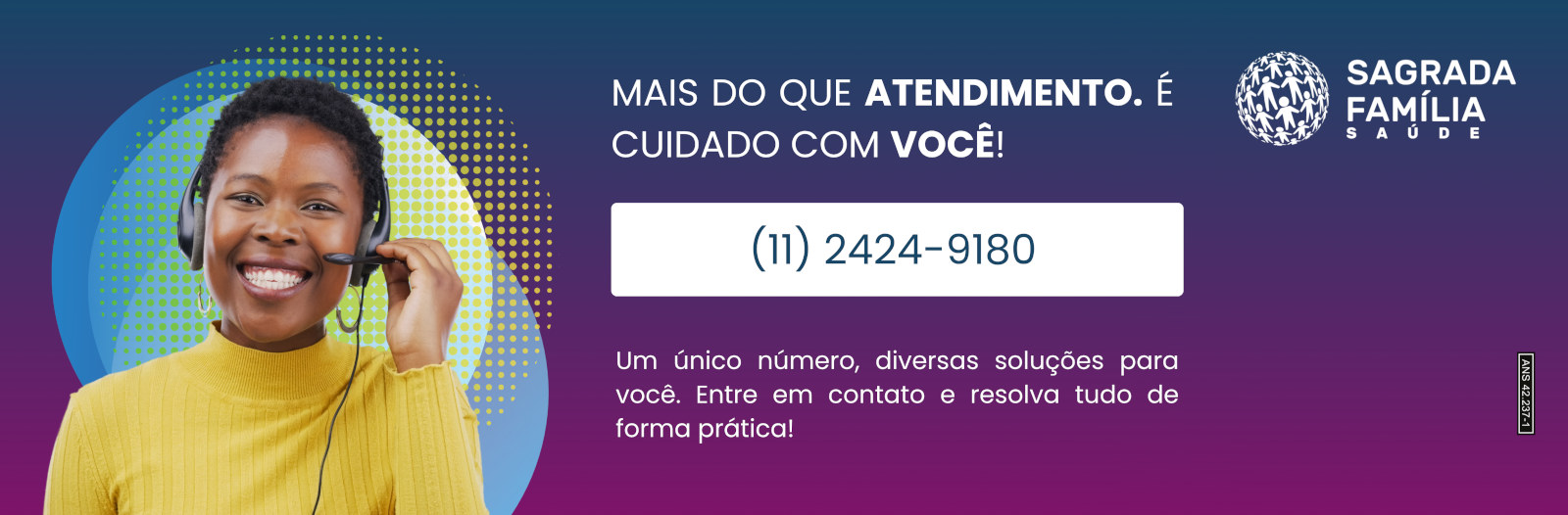 Mais do que atendimento. É cuidado com você!